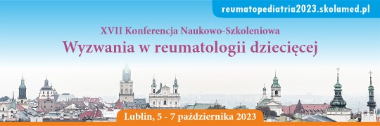 XVII Konferencja naukowo-Szkoleniowa "Wyzwania w reumatologii dziecięcej"
