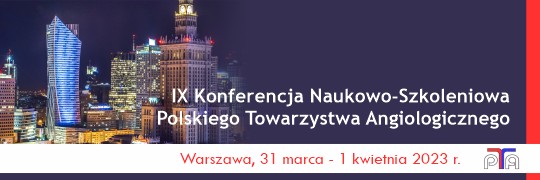 IX Konferencja Naukowo-Szkoleniowa Polskiego Towarzystwa Angiologicznego