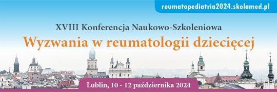 XVIII Konferencja Naukowo-Szkoleniowa "Wyzwania w reumatologii dziecięcej"