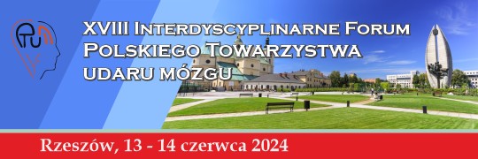 XVIII Interdyscyplinarne Forum Polskiego Towarzystwa Udaru Mózgu