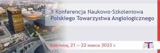 X Konferencja Naukowo-Szkoleniowa Polskiego Towarzystwa Angiologicznego