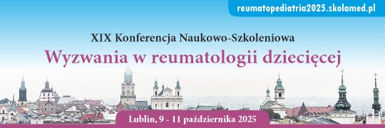 XIX Konferencja Naukowo-Szkoleniowa Wyzwania w reumatologii dziecięcej